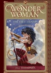 Okładka książki Wonder Woman: The True Amazon Jill Thompson