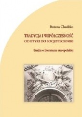 Okładka książki Tradycja i współczesność od etyki do socjotechniki. Studia o literaturze staropolskiej