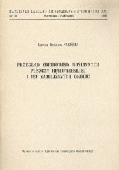Okładka książki Przegląd zbiorowisk roślinnych Puszczy Białowieskiej i jej najbliższych okolic Janusz Bogdan Faliński