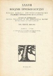 Rocznik Dendrologiczny. Organ Sekcji Dendrologicznej Polskiego Towarzystwa Botanicznego. Vol. XXXVII, 1986/1987