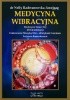 Okładka książki Medycyna wibracyjna Nelly Radwanowska-Amejgag