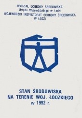 Stan środowiska na terenie woj. łódzkiego w 1992 r.