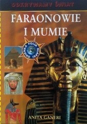Okładka książki Faraonowie i mumie Anita Ganeri