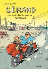 Okładka książki Gérard, cinq années dans les pattes de Depardieu Mathieu Sapin