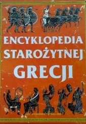 Okładka książki Encyklopedia starożytnej Grecji Jane Chisholm, Lisa Miles, Struan Reid