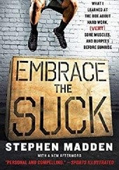 Okładka książki Embrace the suck Stephen Madden