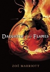 Okładka książki Daughter of the Flames Zoë Marriott