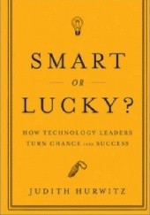 Okładka książki Smart or Lucky? Judith Hurwitz