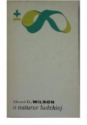 Okładka książki O naturze ludzkiej Edward O. Wilson