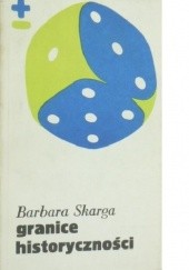 Okładka książki Granice historyczności Barbara Skarga