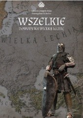 Okładka książki Wszelkie dowody na Wielką Lechię Przemysław Holocher, Tomasz Grzegorz Stala