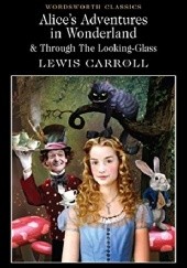 Okładka książki Alice's Adventures in Wonderland &amp;amp; Through the Looking-Glass Lewis Carroll, Michael R. Irwin