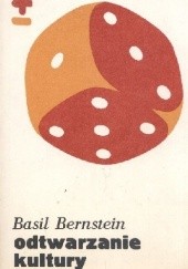 Okładka książki ODTWARZANIE KULTURY Basil Bernstein