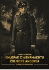 Okładka książki Chłopak z Wehrmachtu. Żołnierz Andersa Kamil Kartasiński