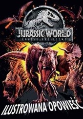 Jurassic World 2. Ilustrowana opowieść