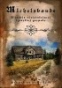 Okładka książki Michelsbaude: Historia nieistniejącej izerskiej gospody Marcin Wawrzyńczak