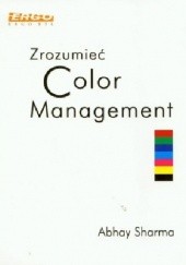 Okładka książki Zrozumieć color Management Abhay Sharma