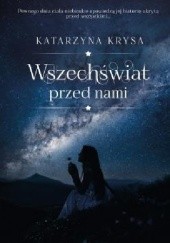 Okładka książki Wszechświat przed nami Katarzyna Krysa