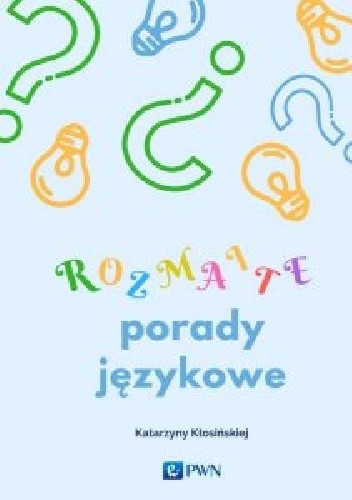 Okładka książki Rozmaite porady językowe Katarzyna Mosiołek-Kłosińska