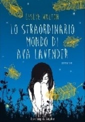 Okładka książki Lo straordinario mondo di Ava Lavender Leslye Walton