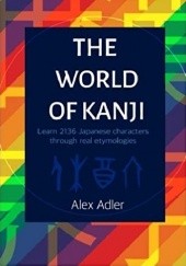 Okładka książki The world of kanji Alex Adler
