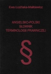 Okładka książki Angielsko-polski słownik terminologii prawniczej Ewa Łozińska-Małkiewicz