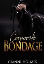 Okładka książki Corporate Bondage Gianni Holmes