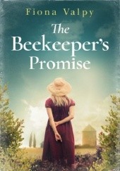 Okładka książki The Beekeepers Promise Fiona Valpy