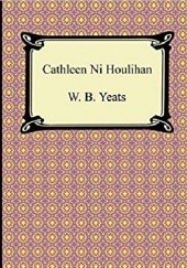 Okładka książki Cathleen ni Houlihan William Butler Yeats