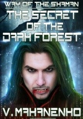 Okładka książki The Secret of the Dark Forest Wasilij Machanienko