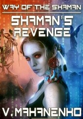 Okładka książki Shamans Revenge Wasilij Machanienko
