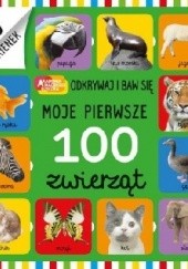 Okładka książki Moje pierwsze 100 zwierząt praca zbiorowa