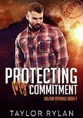 Okładka książki Protecting My Commitment Taylor Rylan
