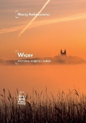 Okładka książki Wigry. Historia miejsca i ludzi Maciej Ambrosiewicz
