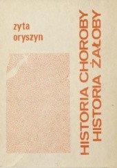 Okładka książki Historia choroby, historia żałoby Zyta Oryszyn