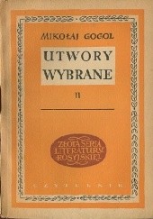 Okładka książki Utwory wybrane. Tom II Mikołaj Gogol