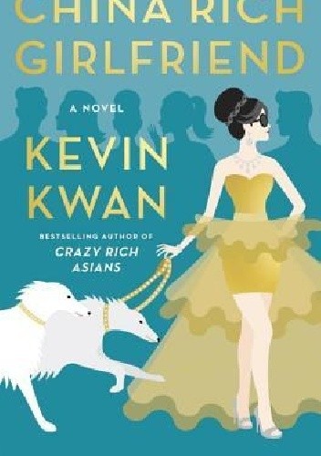 Okładka książki China Rich Girlfriend Kevin Kwan