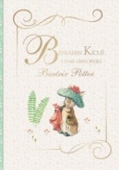 Okładka książki Beniamin Kicuś i inne historyjki Beatrix Helen Potter