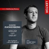 Okładka książki Mark Zuckerberg. Geniusz czy oszust? Jak Facebook zmienia Twój świat? Kinga Kosecka, Łukasz Tomys