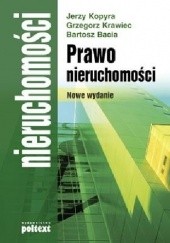 Okładka książki Prawo nieruchomości Bartosz Bacia, Krawiec Grzegorz, Kopyra Jerzy