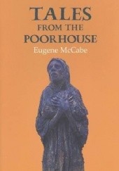 Okładka książki Tales from the Poorhouse Eugene McCabe