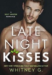 Okładka książki Late Night Kisses Whitney G.