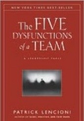 Okładka książki The Five Dysfunctions of a Team Patrick Lencioni