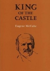 Okładka książki King of the Castle Eugene McCabe