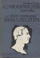 Okładka książki Z Mickiewiczem pod rękę czyli życie i twórczość Jana Czeczota