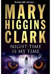 Okładka książki Night-time Is My Time Mary Higgins Clark