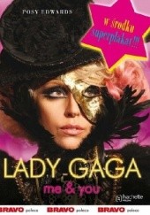 Okładka książki Lady Gaga. Me & you Posy Edwards