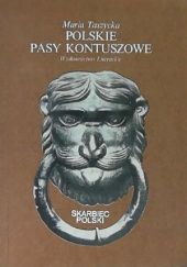 Okładka książki Polskie pasy kontuszowe Maria Taszycka