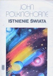 Okładka książki Istnienie świata John Polkinghorne