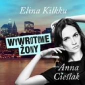 Okładka książki Wywrotowe żony Elina Kilkku